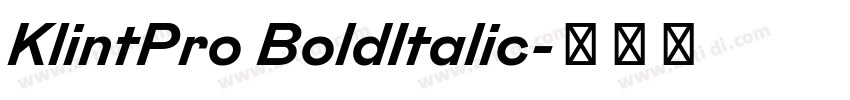 KlintPro BoldItalic字体转换 KlintPro BoldItalic字体转换